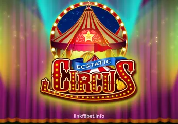 Ecstatic Circus tại linkf8bet